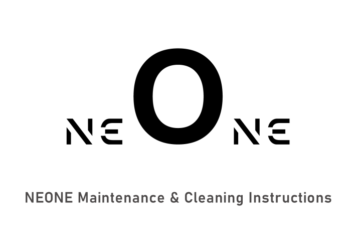 NEONE Maintenance & Cleaning Instructions